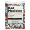 Bad Medicine