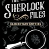 Sherlock Files: Vol. I - Elementary Entries