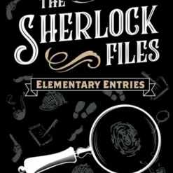 Sherlock Files: Vol. I - Elementary Entries