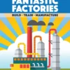 Fantastic Factories