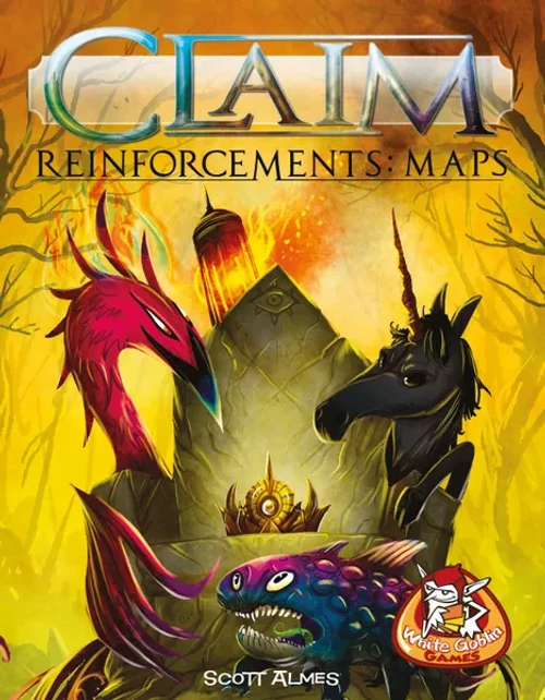 Claim: Reinforcements - Maps 1 Claim: Reinforcements - Maps
