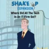 Shake Up: Where Did All The Tech In An IT Firm Go!?