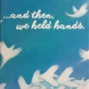 ...and Then, We Held Hands.